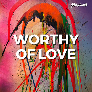 Worthy of Love