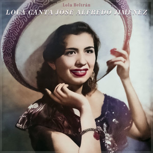 Lola Canta José Alfredo Jimenez