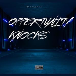 OPPERTUNITY KNOCKS (Explicit)