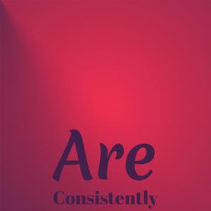 Are Consistently