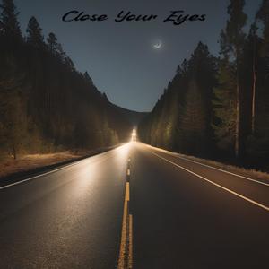 Close Your Eyes