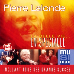 Pierre Lalonde - La vie en rose (Live)
