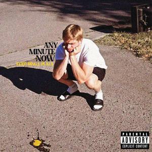 Any Minute Now (feat. J. Plaza) (Explicit)