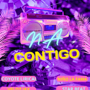 Na Contigo (feat. Star Beat, Coyote Lirical & Veloz Jay)