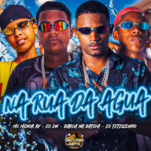 Na Rua da Água (Explicit)
