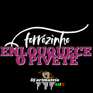 Enlouquece o pivete (Remix)