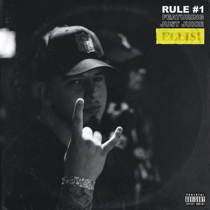 Rule #1 (feat. Just Juice) [Explicit]