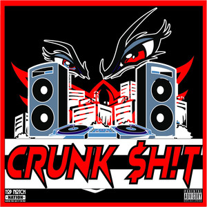 Crunk $H!T (Explicit)