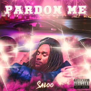 Pardon Me (Explicit)