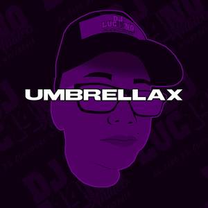 Umbrellax (Remix)