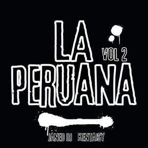 La Peruana Vol 2 (Explicit)