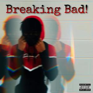 Breaking Bad! (Explicit)