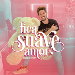 Fica Suave Amor