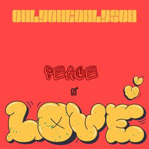 Peace n' Love (Explicit)