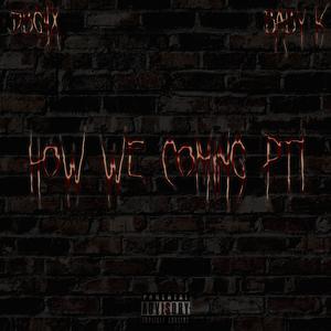 How We Coming Pt. 1 (feat. Baby K) (Explicit)