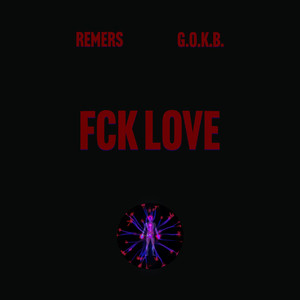 FCK LOVE (Explicit)