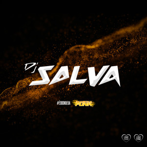 DJ SALVA - #ÉOBondeDaMarcha Vol. I (Explicit)