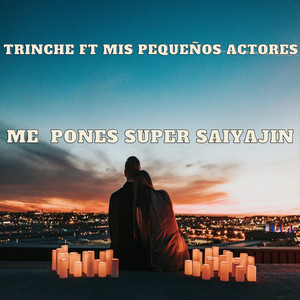 Me Pones Súper Saiyajin