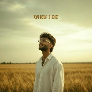 when i die