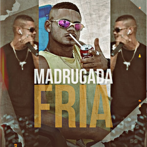 Madrugada Fria (Explicit)