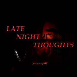 Late Night Thoughts (Explicit)