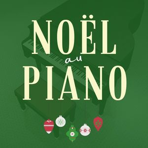 Noël au piano: Musique instrumentale traditionelle de Noël au piano pour une nuit silencieuse