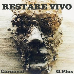 Restare vivo (feat. Carnaval)