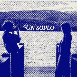 UN SOPLO (feat. Dani Venz & ZabVi)