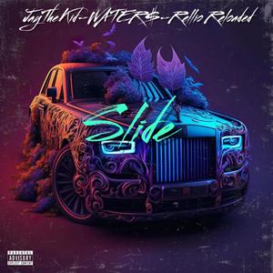 Slide (feat. WATER$ & Rellio Reloaded) [Explicit]