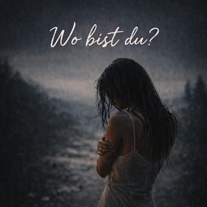 Wo bist Du?