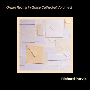 Organ Recital in Grace Cathedral(Volume 2)