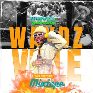 Waydzville Mixtape 2.0 (Explicit)