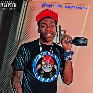 Benny The Boneless (Explicit)