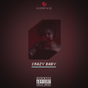 Crazy Baby (Explicit)