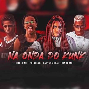 Na Onda do Kunk (Explicit)