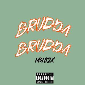 Brudda Brudda (Explicit)