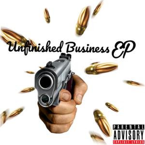 Unfinished Business EP (Explicit)