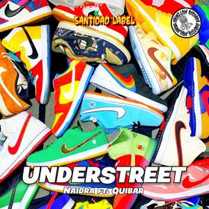 Understreet (feat. QUIBAR) (Explicit)