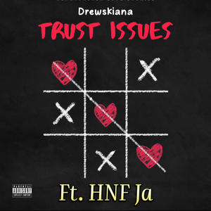 Trust Issues (feat. HNF Ja) (Explicit)