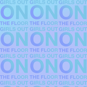 Girls out on the Floor