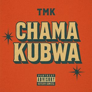 Chama Kubwa (Explicit)