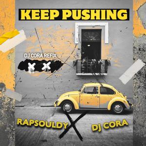 KEEP PUSHING (feat. DJ CORA) [Refix Version]