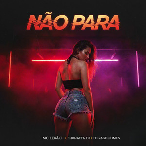 Não Para (Explicit)