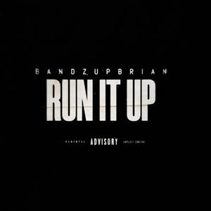 RUN IT UP (Explicit)