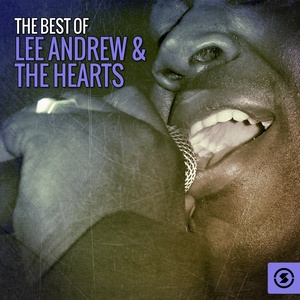 The Best of Lee Andrews & The Hearts
