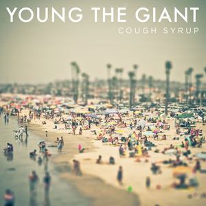 Young the Giant - Cough Syrup (Alternate Radio Edit)