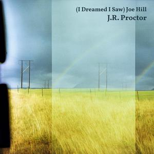 (I Dreamed I Saw) Joe Hill