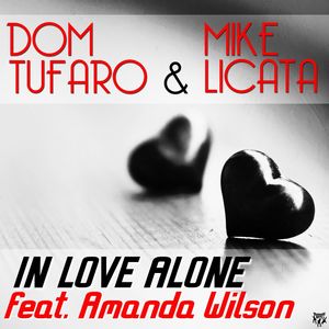 In Love Alone (feat. Amanda Wilson) (Mike Licata Tune~Adiks Radio Edit)