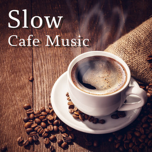 Slow Cafe Music