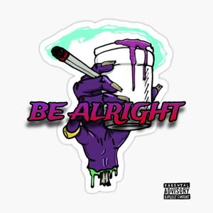 Be Alright (feat. Treviahdoyah)